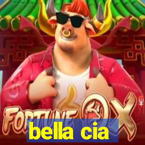 bella cia